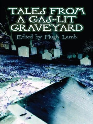 cover image of Tales from a Gas-Lit Graveyard